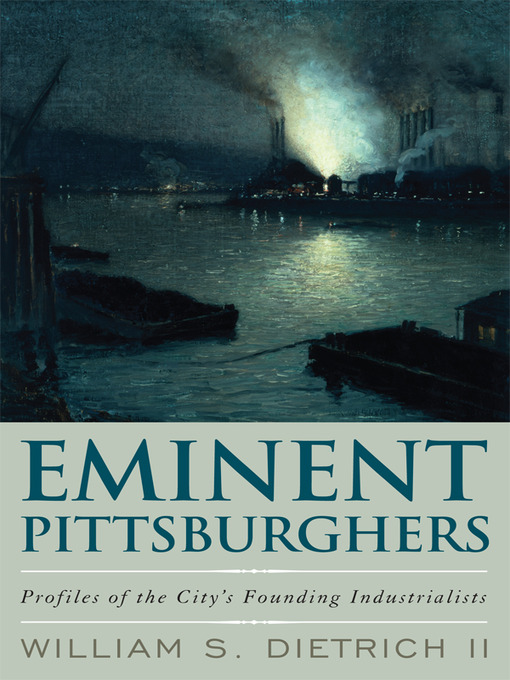 Title details for Eminent Pittsburghers by William Dietrich - Available